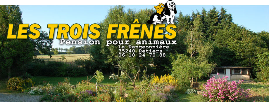 LES TROIS FRENES - Garderie/Pension chiens et chats - Ille et Vilaine (35)