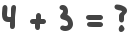 4 + 3 = ?